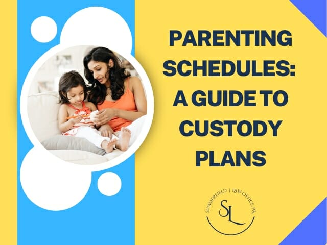 Parenting Schedules A Guide to Custody Plans