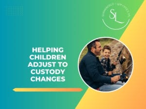 helping children adjust to custody changes