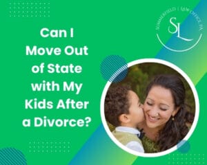 Can I Move Out of State with My Kids After a Divorce?
