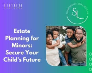 estate planning for minors secure your child's future